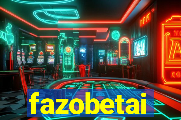 fazobetai