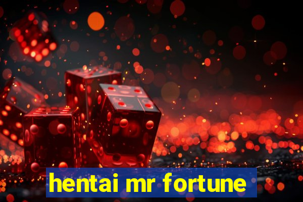 hentai mr fortune