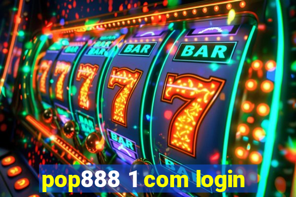 pop888 1 com login