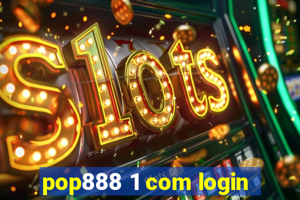 pop888 1 com login