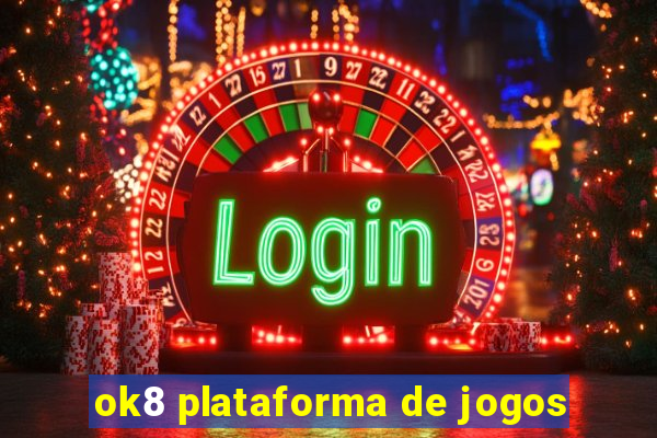 ok8 plataforma de jogos