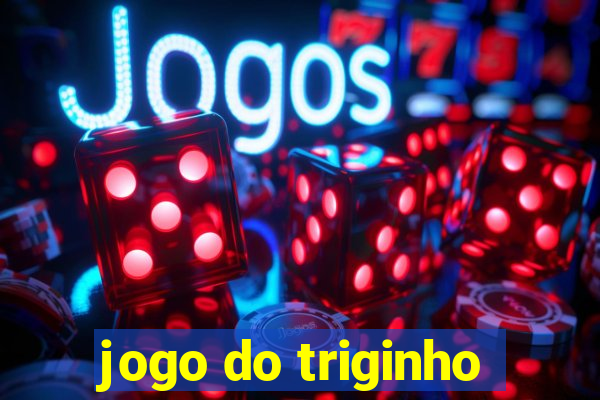 jogo do triginho