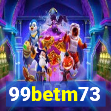 99betm73