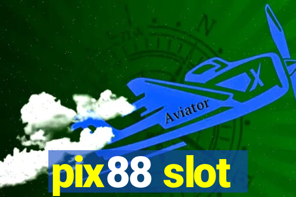 pix88 slot