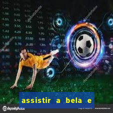 assistir a bela e a fera (1991 online dublado)