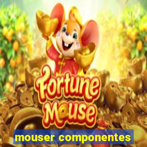 mouser componentes