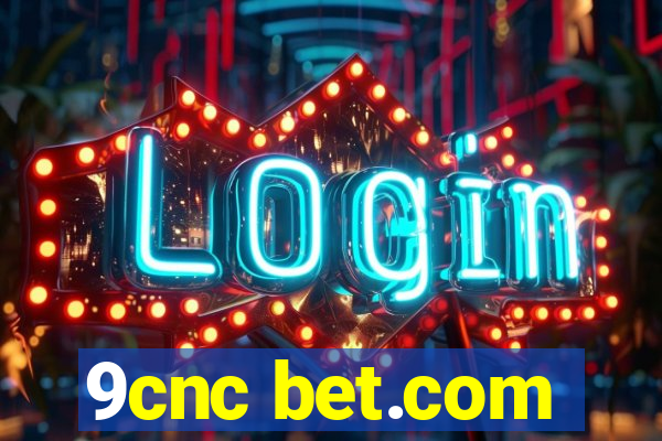 9cnc bet.com