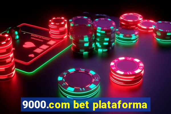 9000.com bet plataforma