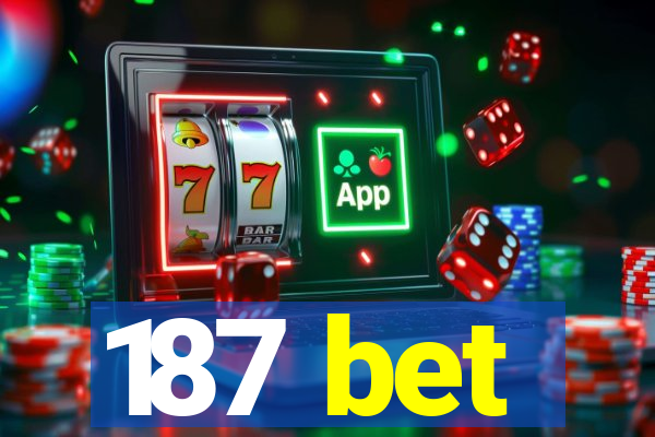 187 bet