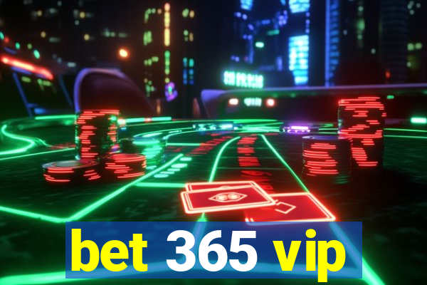 bet 365 vip