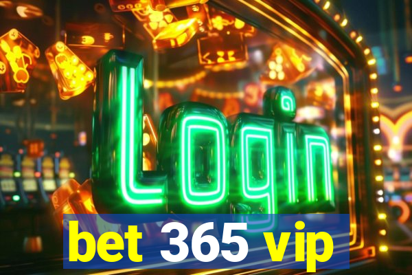 bet 365 vip