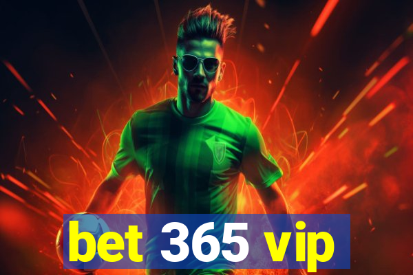 bet 365 vip