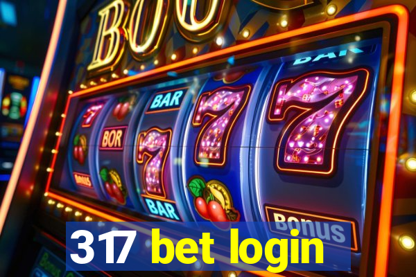 317 bet login