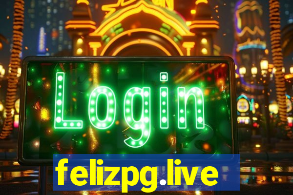 felizpg.live