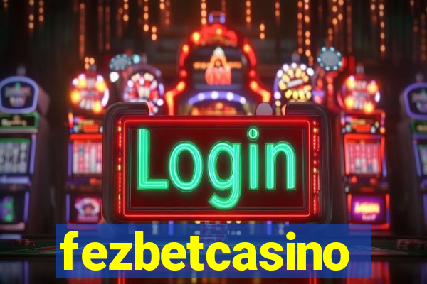 fezbetcasino