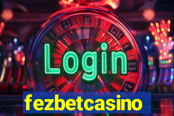 fezbetcasino