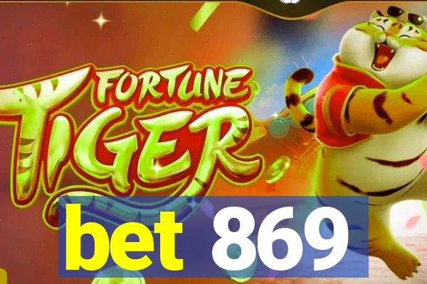 bet 869