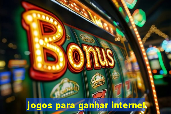 jogos para ganhar internet