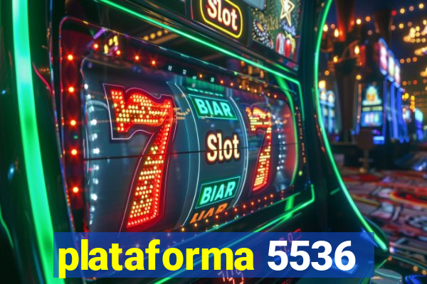 plataforma 5536