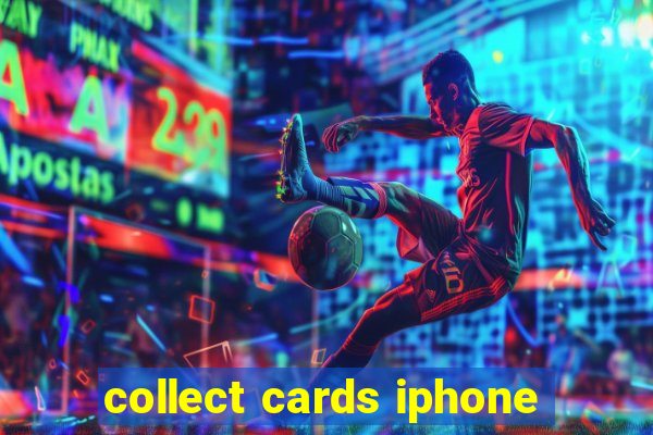 collect cards iphone