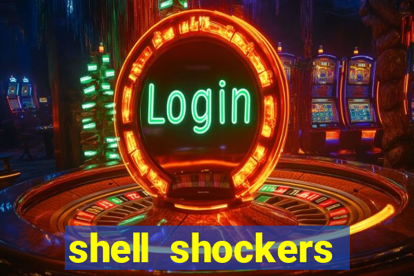 shell shockers unblocked links