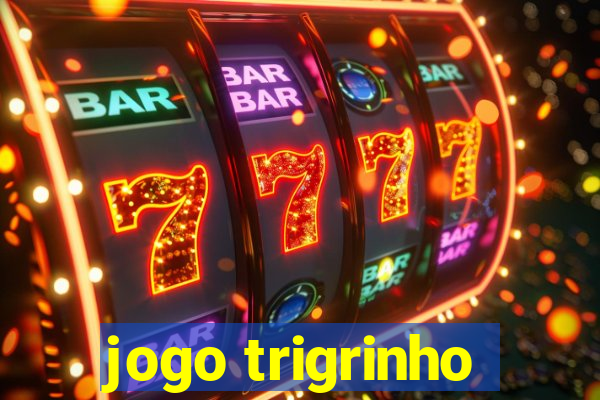 jogo trigrinho