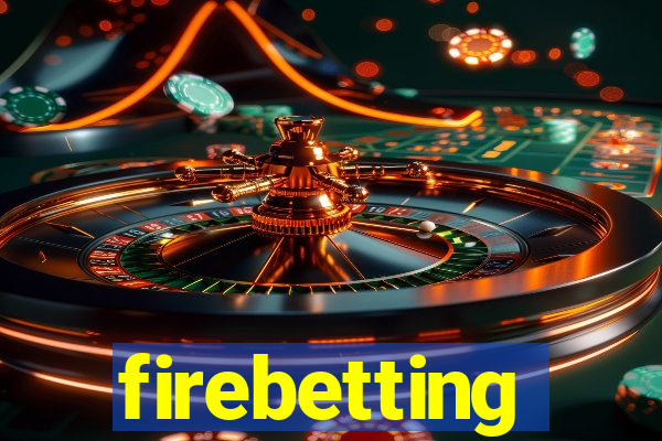 firebetting