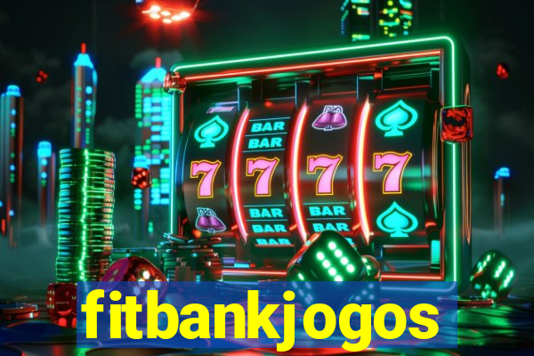 fitbankjogos