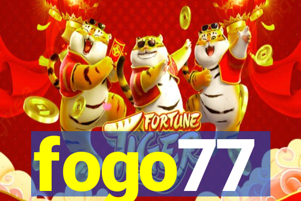 fogo77