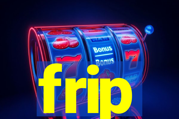 frip