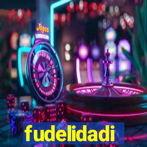 fudelidadi