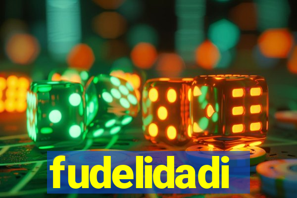 fudelidadi