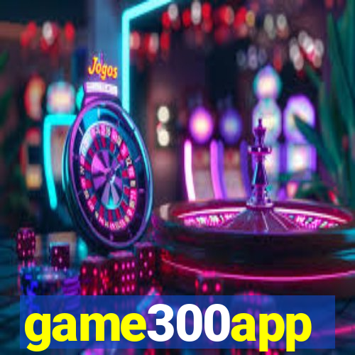 game300app