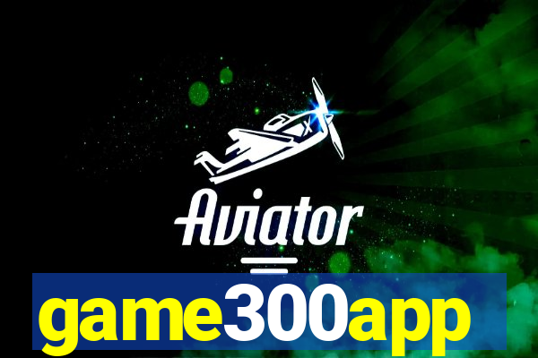 game300app