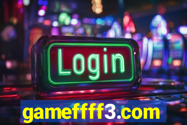 gameffff3.com