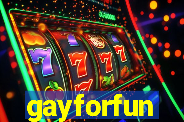 gayforfun