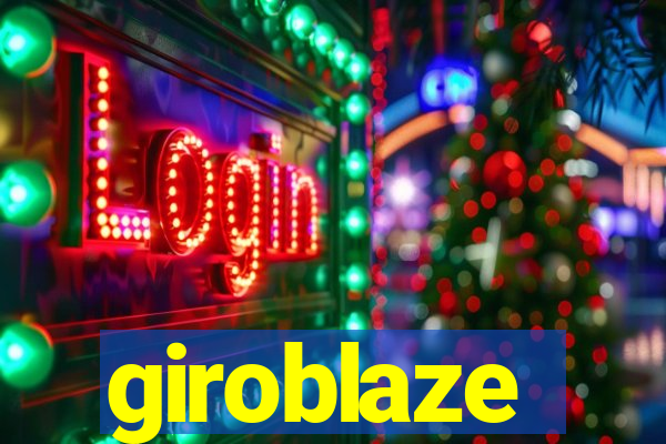 giroblaze