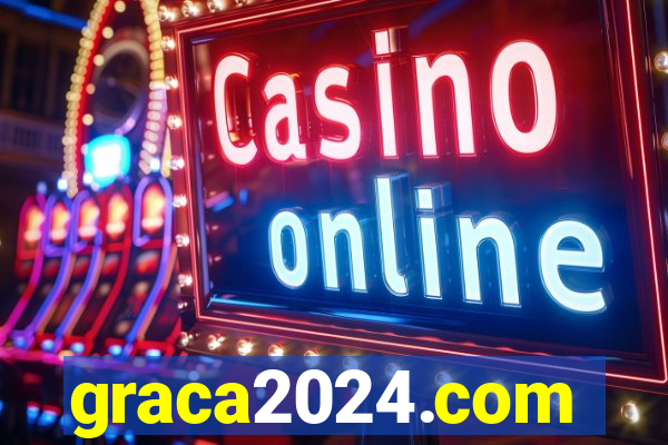 graca2024.com