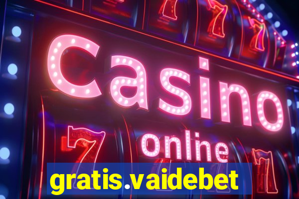 gratis.vaidebet