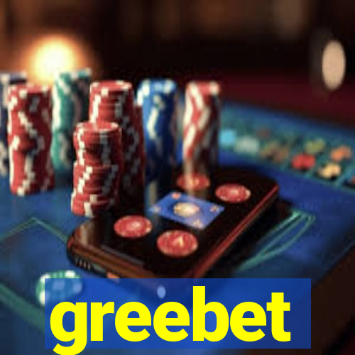 greebet