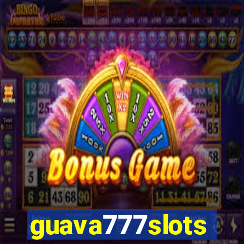 guava777slots