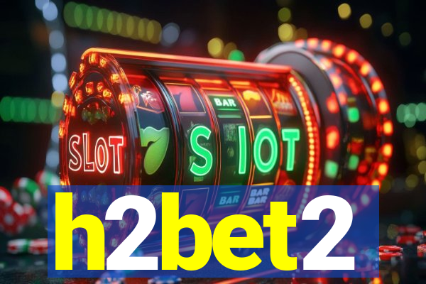 h2bet2