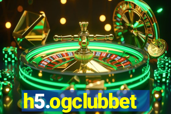 h5.ogclubbet