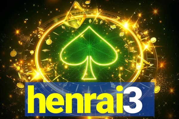 henrai3