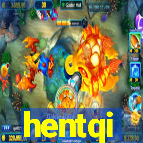 hentqi