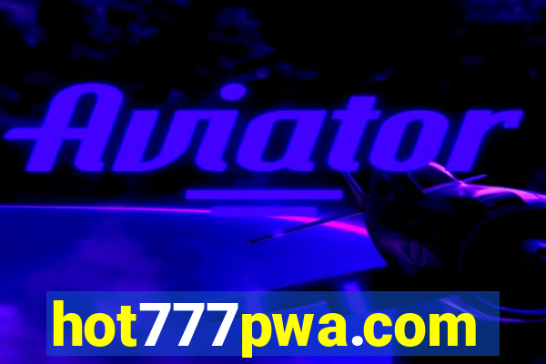 hot777pwa.com