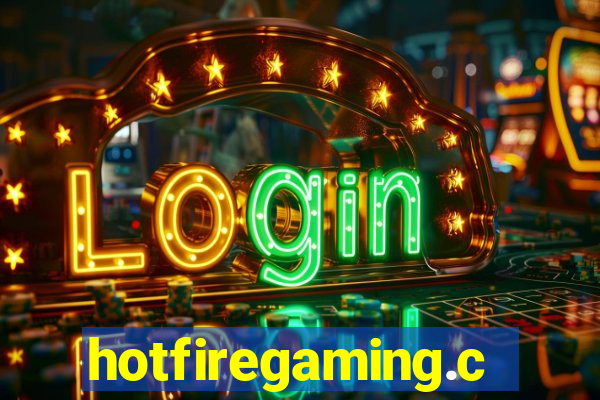 hotfiregaming.com