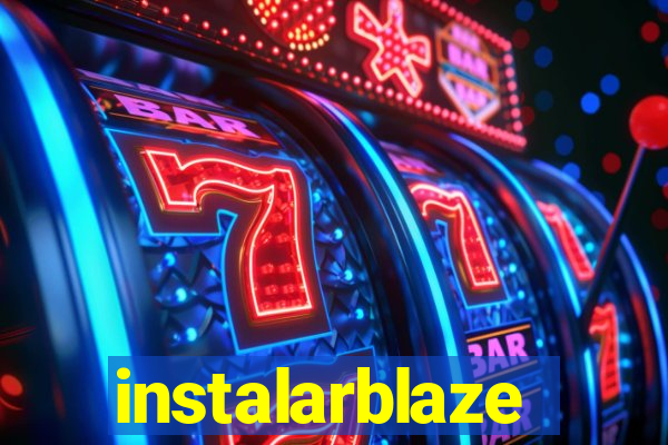 instalarblaze