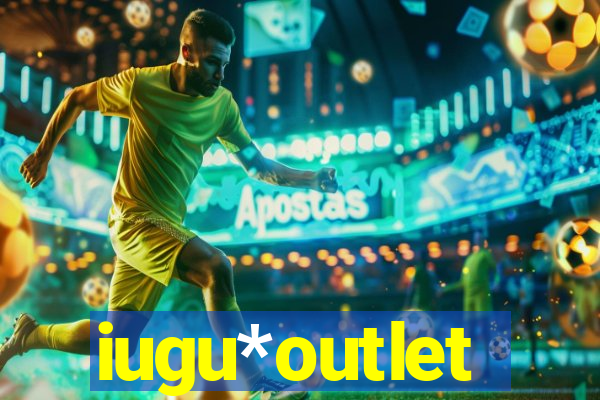 iugu*outlet