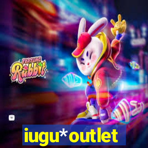 iugu*outlet